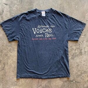 Vintage "Although the voices aren't real, they have pretty good ideas" word tee